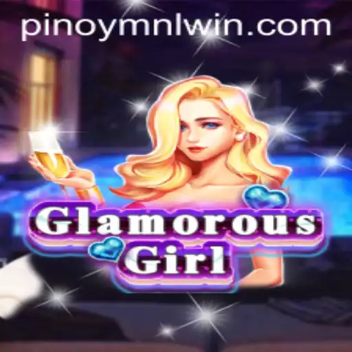 Unveiling the Allure of GlamorousGirl: A Dive into Intrigue and Strategy with MNLWin