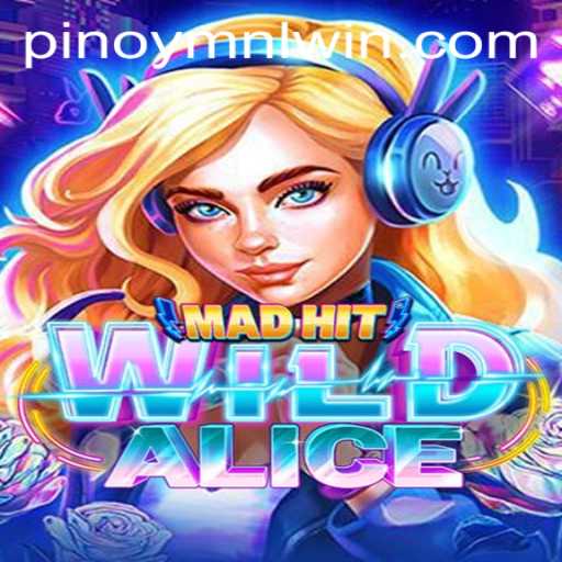 MadHitWildAlice: A Thrilling New Adventure Blending Excitement and Strategy