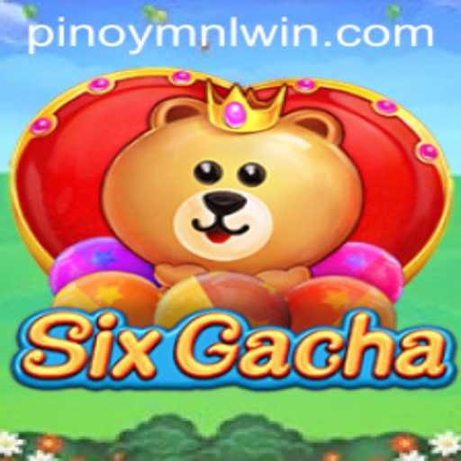 Exploring SixGacha: The Thrilling World of MNLWin